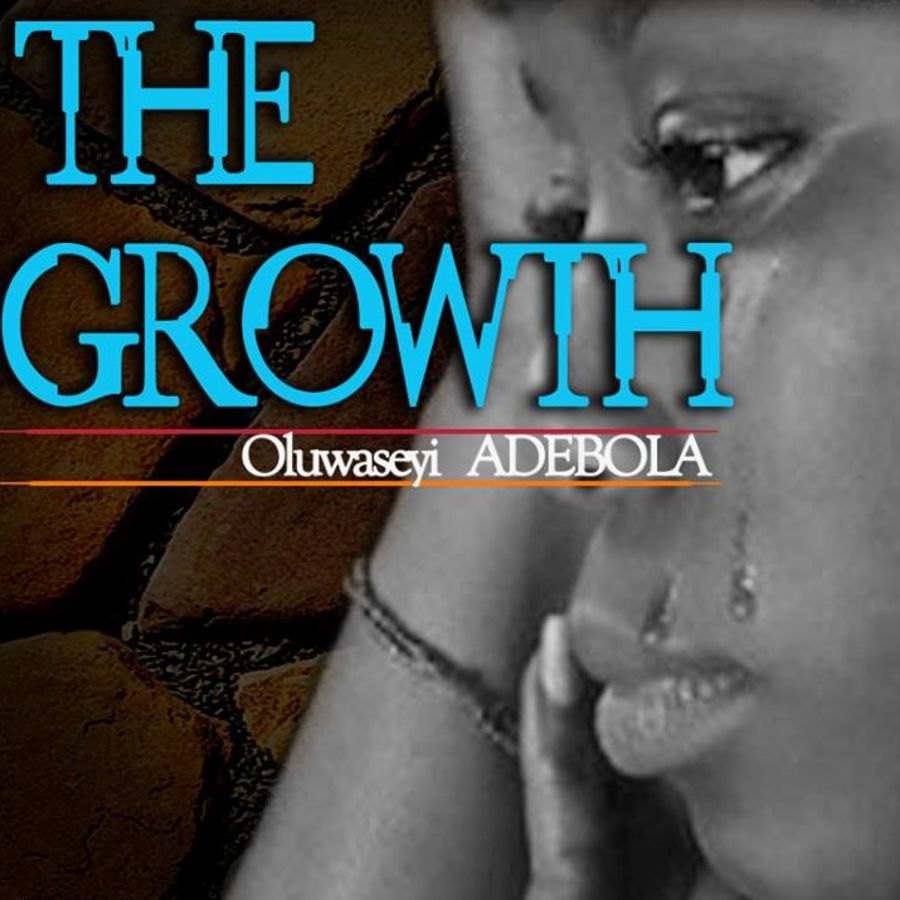 Cover Photo: The Growth by Oluwaseyi Adebola